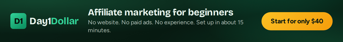 Day1Dollar leaderboard banner: affiliate marketing for beginners, start for only $40.